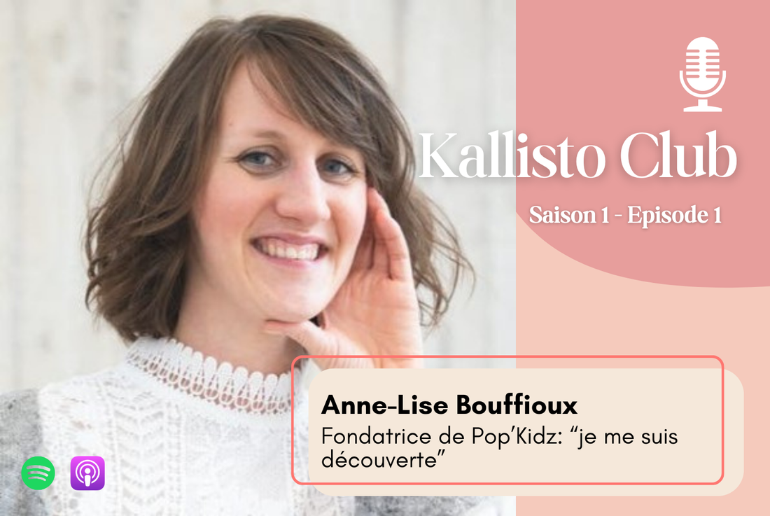 Podcast Kallisto club épisode 1: Anne-Lise, je me suis redécouverte avec photo de l'invitée