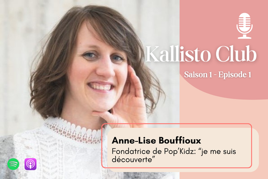 Podcast Kallisto club épisode 1: Anne-Lise, je me suis redécouverte avec photo de l'invitée