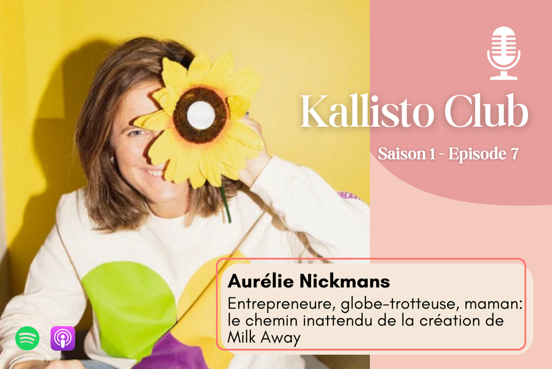 Saison 1, Ep. #7. Aurélie, Maman globe-trotteuse : le chemin inattendu de la création de Milk Away