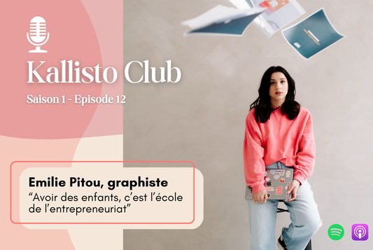 Saison 1, #12. Émilie Pitou : "les enfants, c'est l'école de l'entrepreneuriat"